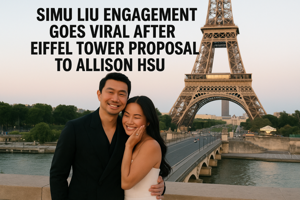 Simu Liu engagement, Allison Hsu proposal, Paris engagement, Marvel star engagement, celebrity news 2025